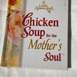 A little spoonful of chicken soup for the mothers soul